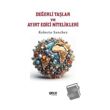 Değerli Taşlar ve Ayırt Edici Nitelikleri - Roberto Sanchez
