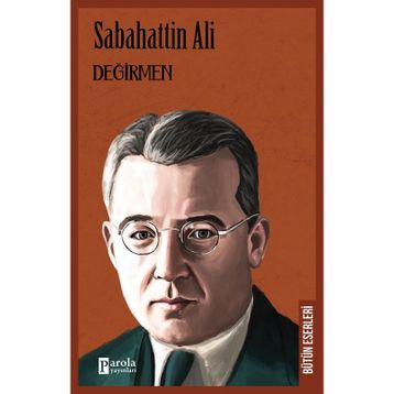 DEĞİRMEN - SABAHATTIN ALI
