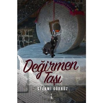 Değirmen Taşı - Selami Gürbüz