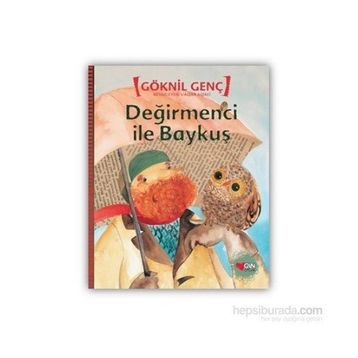 DEĞİRMENCİ ILE BAYKUŞ - GÖKNİL GENÇ