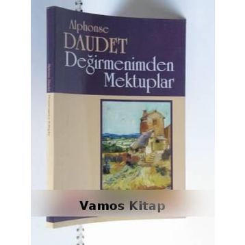 DEĞİRMENDEN MEKTUPLAR - ALPHONSE DAUDET