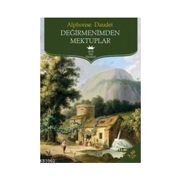 Değirmenden Mektuplar - Alphose Daudet
