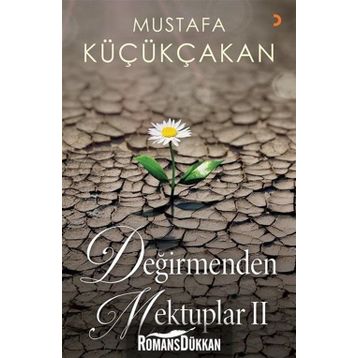 Değirmenden Mektuplar II - Mustafa Küçükçakan