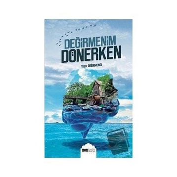 Değirmenim Dönerken - Yaşar Değirmenci