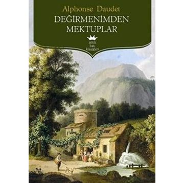 DEĞİRMENİMDEN MEKTUPLAR - ALPHONSE DAUDET (ISBN:9789753853446)