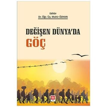 Değişen Dünyada Göç - Mahir Özkan