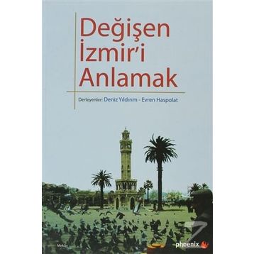 DEĞİŞEN İZMİR'İ ANLAMAK - KOLEKTIF