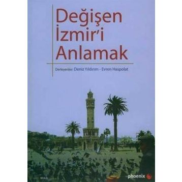 DEĞİŞEN İZMİR'İ ANLAMAK - KOLEKTIF
