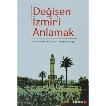 DEĞİŞEN İZMİR'İ ANLAMAK - KOLEKTIF