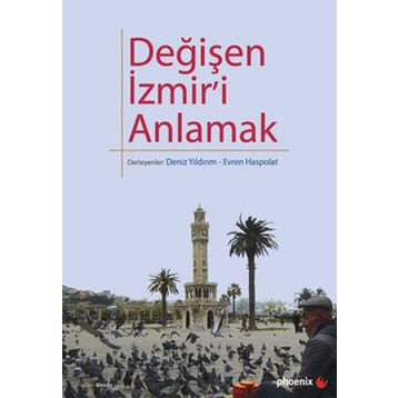 DEĞİŞEN İZMİR'İ ANLAMAK - KOLEKTIF