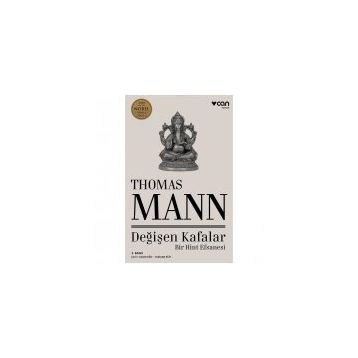 Değişen Kafalar Bir Hint Efsanesi - Thomas Mann