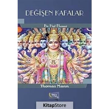 Değişen Kafalar Bir Hint Efsanesi - Thomas Mann