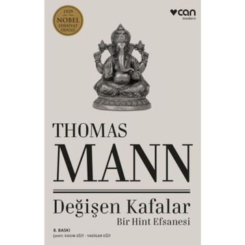 Değişen Kafalar Bir Hint Efsanesi - Thomas Mann