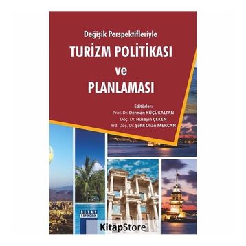 Değişik Perspektifleriyle Turizm Politikası ve Planlaması - Derman Küçükaltan Hüseyin Çeken Şefik Okan Mercan