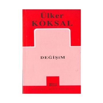DEĞİŞİM - ÜLKER KÖKSAL