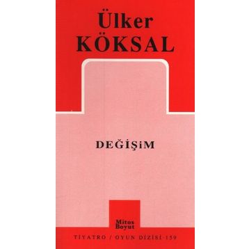DEĞİŞİM - ÜLKER KÖKSAL