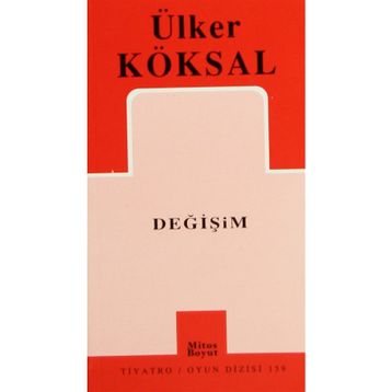DEĞİŞİM - ÜLKER KÖKSAL