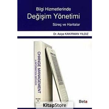 DEĞİŞİM YÖNETİMİ - ASIYE KAKIRMAN YILDIZ