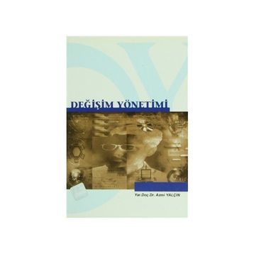DEĞİŞİM YÖNETİMİ - ASIYE KAKIRMAN YILDIZ
