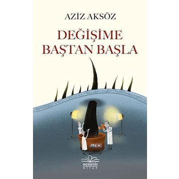 Değişime Baştan Başla - Aziz Aksöz
