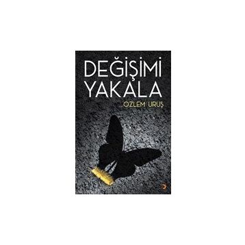Değişimi Yakala - Özlem Uruş
