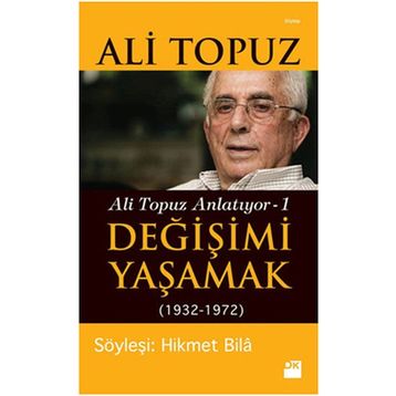 DEĞİŞİMİ YAŞAMAK - ALI TOPUZ
