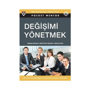 DEĞİŞİMİ YÖNETMEK GRUBUNUZU HAZIRLAYIN BELLI BIR PLANI TAKIP EDIN TEPKILERI ELE ALIN - POCKET MENTOR