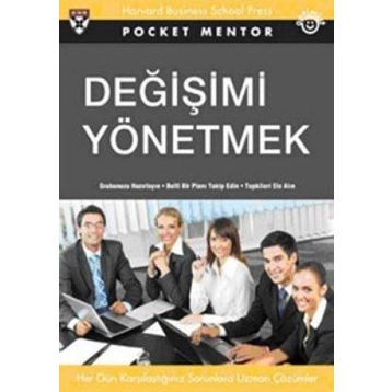 DEĞİŞİMİ YÖNETMEK GRUBUNUZU HAZIRLAYIN BELLI BIR PLANI TAKIP EDIN TEPKILERI ELE ALIN - POCKET MENTOR