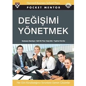 DEĞİŞİMİ YÖNETMEK GRUBUNUZU HAZIRLAYIN BELLI BIR PLANI TAKIP EDIN TEPKILERI ELE ALIN - POCKET MENTOR