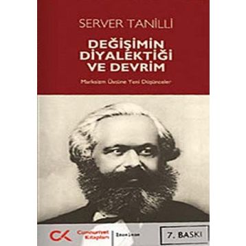 DEĞİŞİMİN DİYALEKTİĞİ VE DEVRIM - SERVER TANILLI