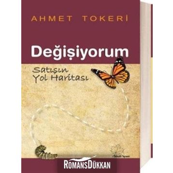 Değişiyorum Satışın Yol Haritası - Ahmet Tokeri
