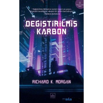 Değiştirilmiş Karbon - Richard K. Morgan