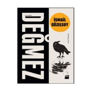 Değmez - İsmail Güzelsoy