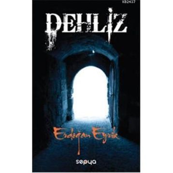 Dehliz - Erdoğan Eyrik