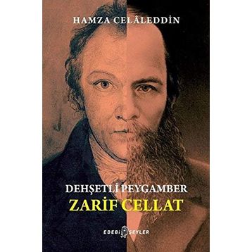 Dehşetli Peygamber Zarif Cellat - Hamza Celaleddin