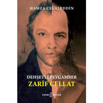 Dehşetli Peygamber Zarif Cellat - Hamza Celaleddin