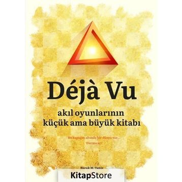 Deja Vu-Akıl Oyunlarının Küçük Ama Büyük Kitabı - Burak M. Temiz