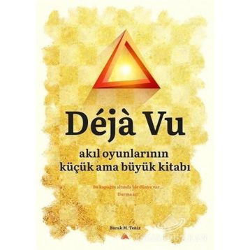 Deja Vu-Akıl Oyunlarının Küçük Ama Büyük Kitabı - Burak M. Temiz