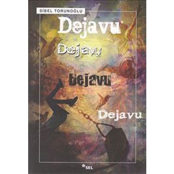 DEJAVU - SIBEL TORUNOĞLU