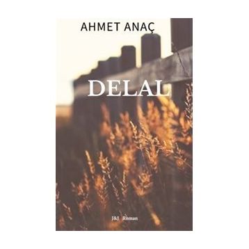 Delal - Ahmet Anaç