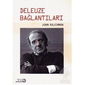 DELEUZE BAĞLANTILARI - JOHN RAJCHMAN