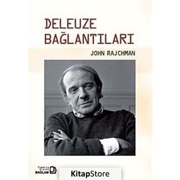 DELEUZE BAĞLANTILARI - JOHN RAJCHMAN