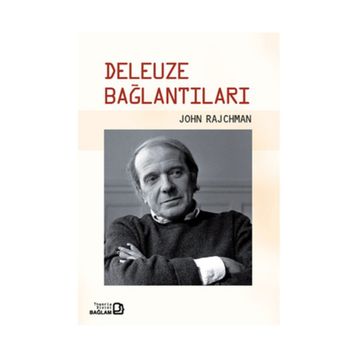 DELEUZE BAĞLANTILARI - JOHN RAJCHMAN
