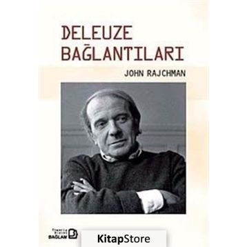 DELEUZE BAĞLANTILARI - JOHN RAJCHMAN