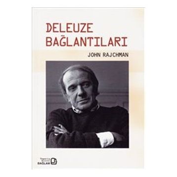 DELEUZE BAĞLANTILARI - JOHN RAJCHMAN