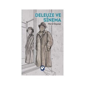 Deleuze ve Sinema - Meral Özçınar Eşli