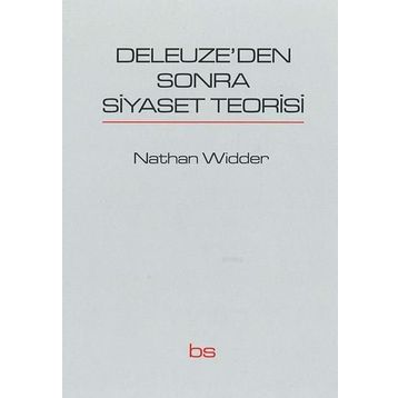 Deleuze’den Sonra Siyaset Teorisi - Nathan Widder