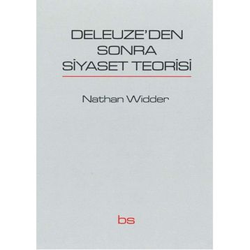 Deleuze’den Sonra Siyaset Teorisi - Nathan Widder