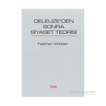 Deleuze’den Sonra Siyaset Teorisi - Nathan Widder