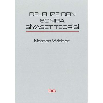 Deleuze’den Sonra Siyaset Teorisi - Nathan Widder
